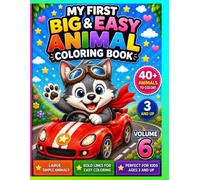 My First Big & Easy Animal Coloring Book Vol. 6: 40+ Cute Animals with Bold Lines and Easy Coloring Pages for Kids Ages 3 and Up