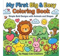 My First Big & Easy Coloring Book: Simple Bold Designs with Animals and Shapes