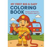My First Big & Easy Coloring Book: Simple Job Pictures for Toddlers Ages 2-4
