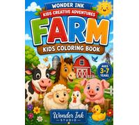 My First Big Farm Coloring Book: A Fun Farm Animal Coloring Book for Kids Ages 3-7 with Tractors, Barns, Cows, Horses, Pigs, Chickens and More (Wonder Ink Kids Creative Adventures)