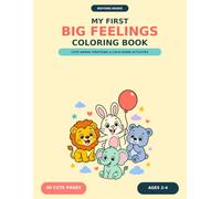 My First Big Feelings Coloring Book: Cute Animal Emotions and Calm-Down Activities for Toddlers Ages 2-4