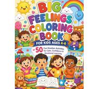 My First Big Feelings Coloring Book for Kids Ages 4-6: 50 Fun Emotion Activities for Calm, Confidence & Emotional Learning