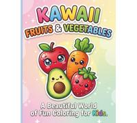 My First Big Kawaii Fruits and Vegetables Coloring Book for Kids Ages 2-5: Cute Easy Coloring Pages for Toddlers and Preschool | Fun Early Learning ... with Fruits, Vegetables & Kawaii Characters