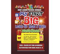 My First Big Learn-To-Read & Write Workbook For Kids Age 3-6: 200+ Pages of Fun Learning Activities for Kids Ages 3-6