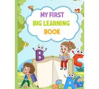My First Big Learning Book: Colors, ABCs, Numbers, Time, Body Parts, Emotions, Activity & More for Kids Ages 3-6
