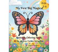 My First Big Magical Butterfly Coloring Book: 40 Big and Easy Fantasy Butterflies
