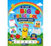 My First Big Preschool Activity Book: 60 Fun Activities for Kids Ages 3-5 | Tracing, Coloring, Counting, ABC, Shapes, Mazes, Numbers & Early Learning