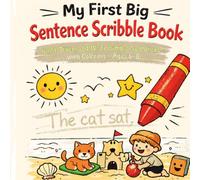 My First Big Sentence Scribble Book: Build, Trace, and Write Simple Sentences with Coloring - Ages 6-8 ("My First Scribble Book Series")