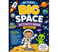 My First Big Space Activity Book: Ages 4-6 | 160 Fun Space Activities