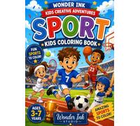 My First Big Sports Coloring Book: A Fun Sports Coloring Book for Kids Ages 3-7 with Soccer, Basketball, Baseball, Tennis, Football and More (Wonder Ink Kids Creative Adventures)