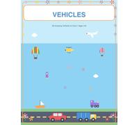 My First Big Vehicles Coloring Book: 30 Fun Cars, Trucks, Construction Vehicles, Emergency Vehicles, Trains, Planes & Boats for Kids Ages 3-8