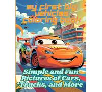 My First Big Vehicles Coloring Book: Fun and Easy Transportation Pictures for Kids Ages 3-6