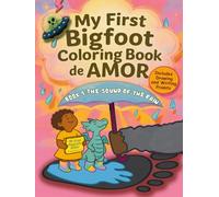 My First Bigfoot Coloring Book de Amor, BOOK 1: The Sound of the Rain: A Bilingual Coloring Storybook for Creative Kids and Caring Parents. Read, Color, Imagine and Write