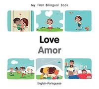 My First Bilingual BookLove (EnglishPortuguese)
