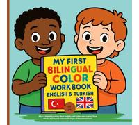 My First Bilingual Color Workbook: English & Turkish: A Fun & Engaging Activity Book for Kids Aged 3-6 to Learn Colors, Trace Words, and Explore Cultures (70 Pages of Educational Fun!)