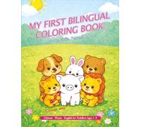 My First Bilingual Coloring Book: Animals, Fruits, Vehicles & More | Chinese · Pinyin · English for Toddlers Ages 1-3