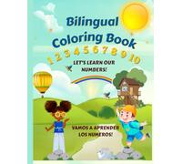 My First Bilingual Numbers Coloring Book: Learn Numbers in English & Spanish: Perfect for Preschool, Kindergarten, and Homeschool
