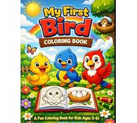 My First Bird Coloring Book: Cute and Easy Bird Coloring Pages for Kids Ages 3-6 | Fun, Simple Designs for Early Learning and Creativity