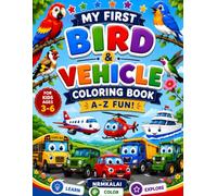 My First Bird & Vehicle Coloring Book: A Fun A-Z Coloring Adventure for Kids Ages 3-6