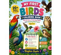 My First Birds Coloring Book for Kids Ages 3-8: 20 Easy Bird Coloring Pages with Fun Facts: Fun & Easy Coloring Pages with Amazing Birds Facts