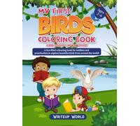 My First Birds Colouring Book: "Coloring Pages for Kids Ages 2-6 (Colouring Books for Kids)