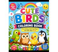 my first birds colouring book for kids 4-8: Fun and Easy birds Coloring Pages for Toddlers, Preschoolers, and Kindergarten Kids | Simple Cute Designs for Boys and Girls