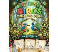 My First Birds Colouring Book: Fun and Easy Bird Colouring Pages for Toddlers and Pre-schoolers Ages 3-6 | Cute Parrots, Owls, Peacocks, Penguins, Flamingos, and More!
