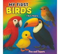 My First Birds | Early Learning Kids Book | Colorful Illustration 3d Images |: 1 to 5 years kids book