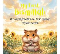 My First Bismillah: Introducing Bismillah to Little Muslims