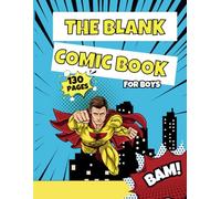My First Blank Comic Book for Boys: A Fun Drawing & Storytelling Activity Book with Variety of Panel Layouts & Templates (8.5x11 Inches, 130 Pages, Perfect Gift for Kids & Beginners)
