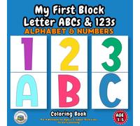 My First Block Letter ABCs & 123s: Pre-K Alphabet & Numbers Coloring Book for Ages 3-5: Simple, Thick Lines for Early Learning