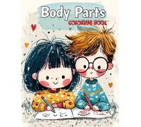 My First Body Parts Coloring Book for Toddlers: Easy Body Parts to Color and Name for Toddlers and Preschoolers Ages 3-5