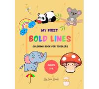 My First Bold Lines: Toddler's First Big, Bold & Simple Coloring Book for Ages 1-4 | Fun & Easy to Color for Kids 1-4 Years Old (Cute & Easy Coloring) (Little Cozy Colors)
