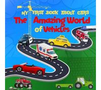 My first book about cars: The Amazing World of Vehicles
