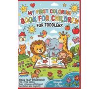 MY FIRST BOOK COLORING KIDS: Big & Easy Coloring Book for Toddlers Ages 2-4 | Over 100 Bilingual Pages with Words in Italian and English | Fun Early Learning Activity Book for Small Hands