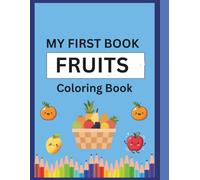 My First Book-FRUITS: COLOURING BOOK