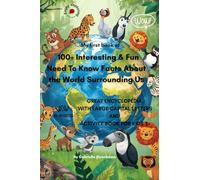 My First Book of 100+ Interesting & Fun Need To Know Facts About the World Surrounding Us ! Enjoy Exploring our Planet!: Great encyclopedia with large capital letters and activity book for kids 3+
