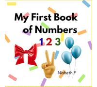 My First book of 123 with 3d: (1-20 numbers with 3d elements associated with its name) for kids age 2-6) (My First Book of Learning ABC)