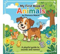 My First Book of Animals: A Fun and Interactive Animal Sounds Book for Babies and Toddlers: 5 (My Big First Early Learning)