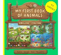 MY FIRST BOOK OF ANIMALS: ENGLISH - ITALIAN