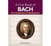My first book of bach piano: For the Beginning Pianist (Dover Classical Piano Music for Beginners)