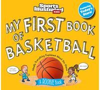 My First Book of Basketball: A Rookie Book (Sports Illustrated Kids My First Book)