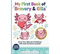 My First Book of Bravery & Gills: Growth Mindset Journal for Kids Ages 3-6, 90 Days of Daily Affirmations, Traceable Words, Creative Drawing Space