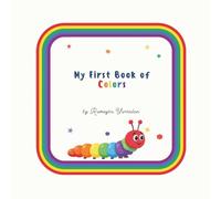 My First Book of Colors: An Educational Early Childhood Color Book for Toddlers Aged 1-3