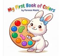 My First Book of Colors: An Interactive Scavenger Hunt for Toddlers and Preschoolers to Learn Colors (My Big First Early Learning)