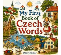 My First Book of Czech Words (Czech Heritage Collection)