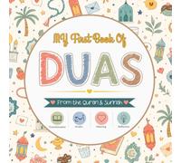 My First Book of Duas: Daily Duas for Kids with Arabic, Transliteration, Meaning & Reflection