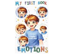My First Book of Emotions: Activity Book for Kids Ages 2-6 to Learn Feelings Through Faces, Situations, and Fun Activities