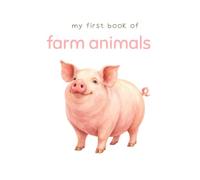 My First Book of Farm Animals: A Fun Picture Book for Toddlers Ages 1-4 | Learn farm animal names, sounds, and First words with bright, Colorful Illustrations