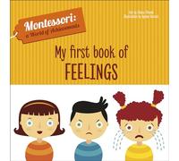 My First Book of Feelings: Montessori: A World of Achievements (Montessori: Touch and Feel)
